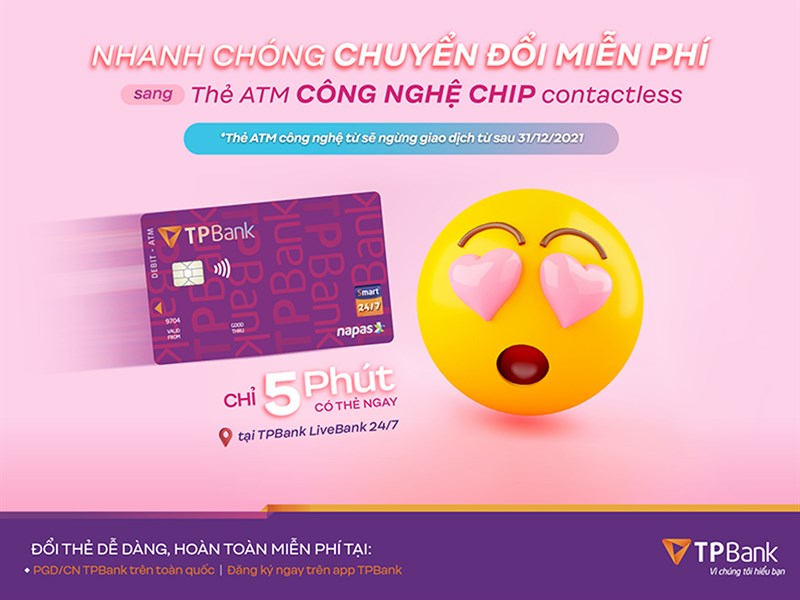 Bí quyết đổi thẻ ATM sang thẻ chip TPBank